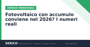 Fotovoltaico con accumulo conviene nel 2026? I numeri reali